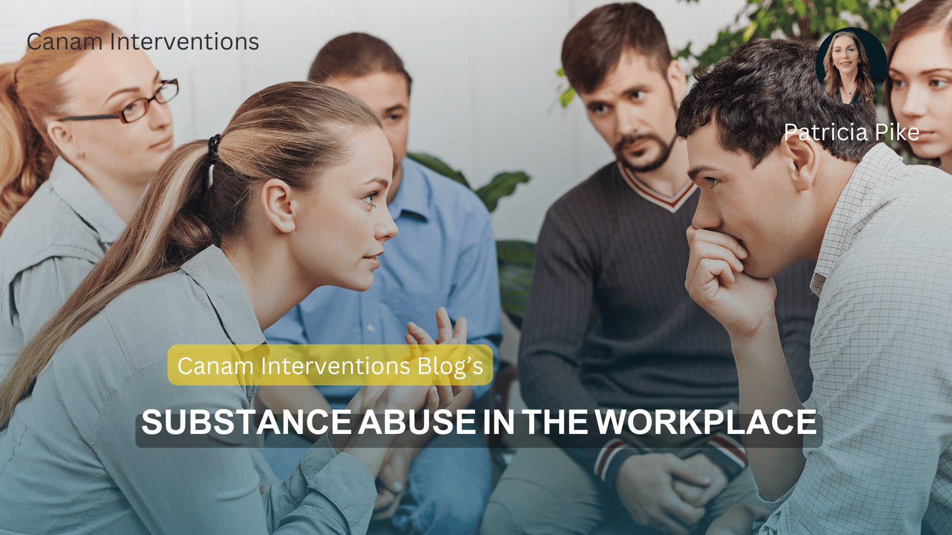 SUBSTANCE ABUSE IN THE WORKPLACE - CanAm - CanAm Interventions